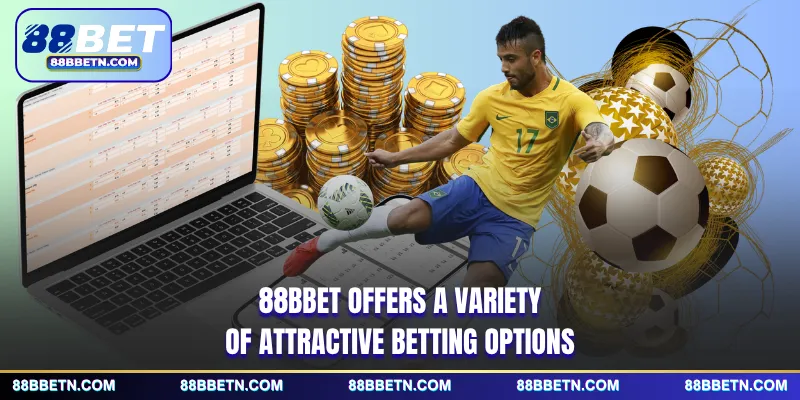 88BBET offers a variety of attractive betting options