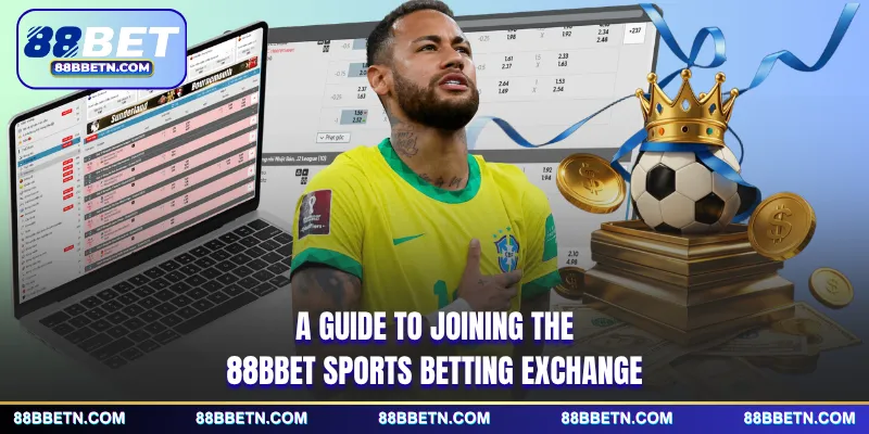 A guide to joining the 88BBET sports betting exchange