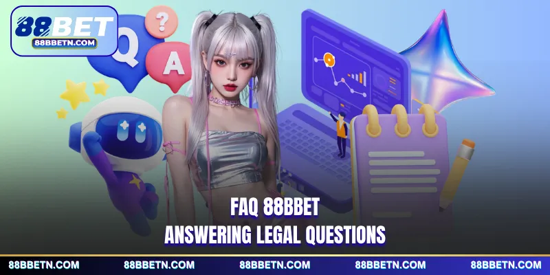FAQ 88BBET answering legal questions