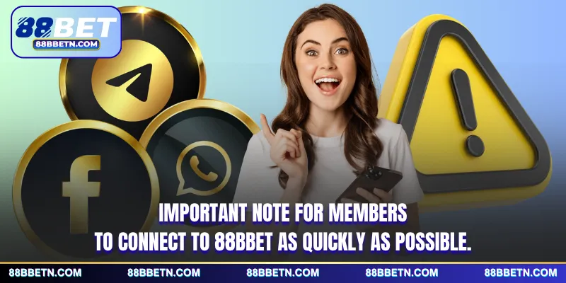 Important note for members to connect to 88BBET as quickly as possible