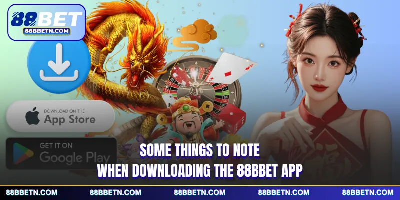 Some things to note when downloading the 88BBET app