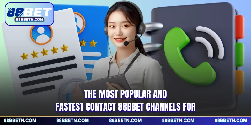 The most popular and fastest contact 88BBET channels for